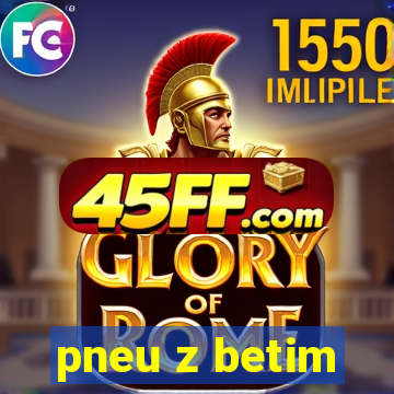 pneu z betim